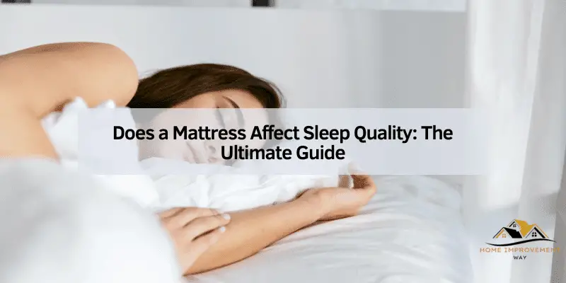 Does a Mattress Affect Sleep Quality