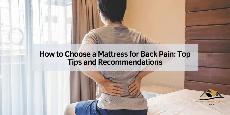 How to Choose a Mattress for Back Pain