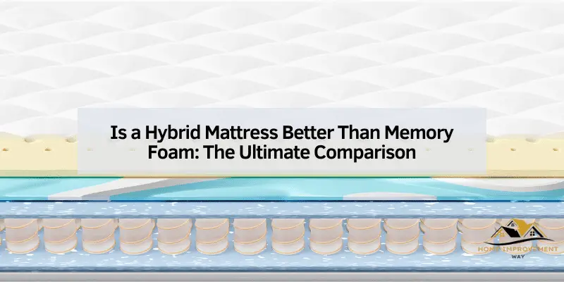 Is a Hybrid Mattress Better Than Memory Foam