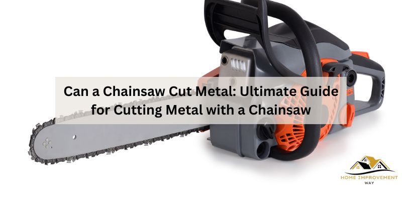 Can a Chainsaw Cut Metal