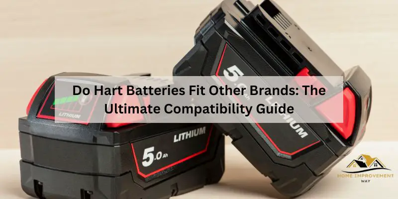 Do Hart Batteries Fit Other Brands