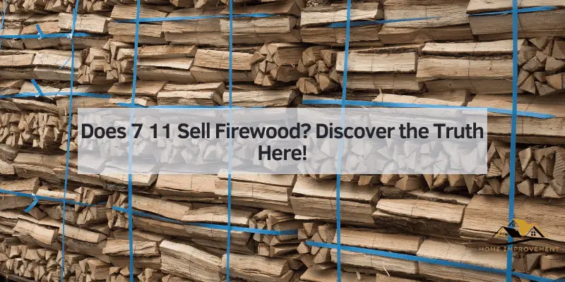 Does 7 11 Sell Firewood