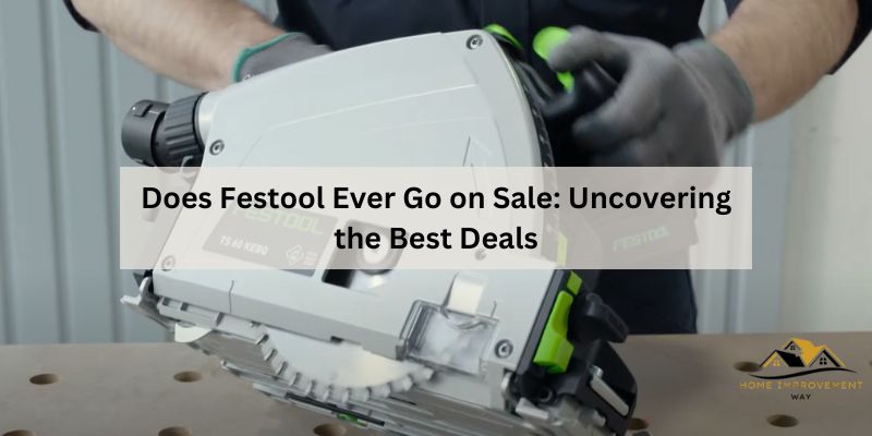 Does Festool Ever Go on Sale