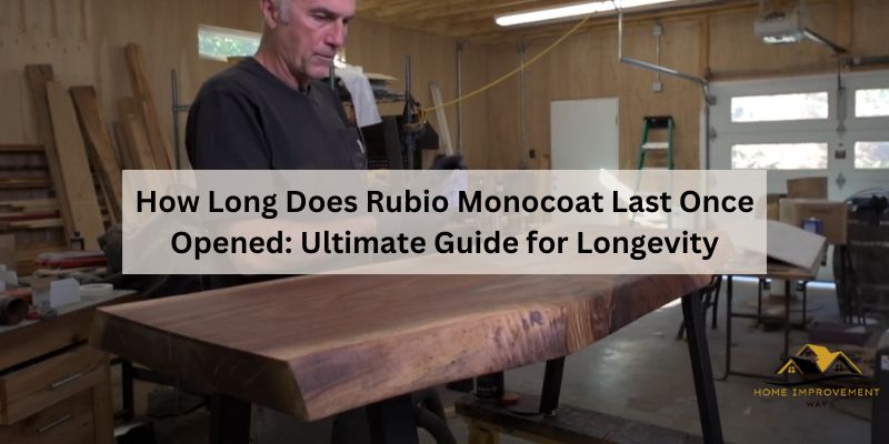 How Long Does Rubio Monocoat Last Once Opened