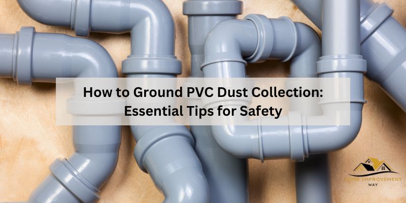 How to Ground PVC Dust Collection