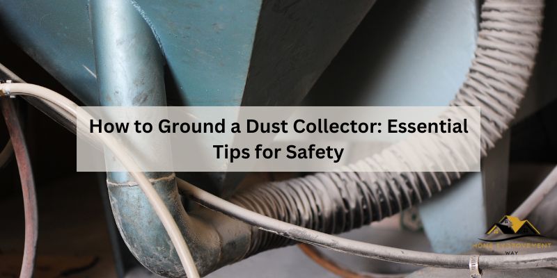 How to Ground a Dust Collector