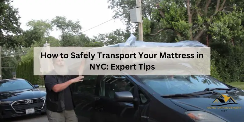 How to Safely Transport Your Mattress in NYC