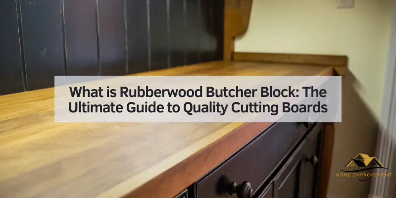 What is Rubberwood Butcher Block