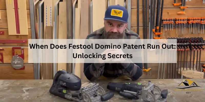 When Does Festool Domino Patent Run Out