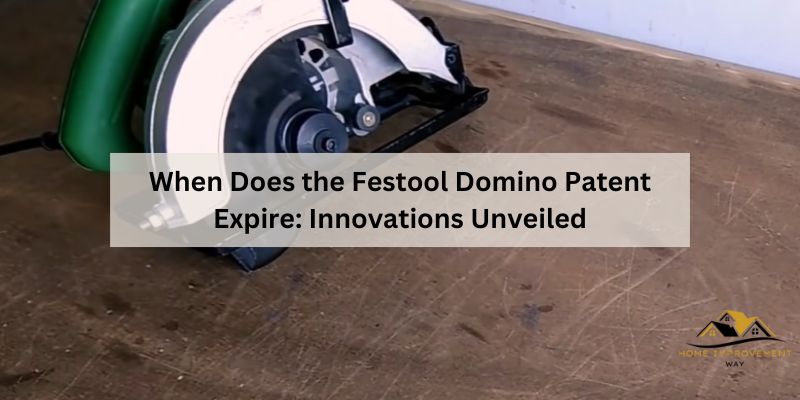 When Does the Festool Domino Patent Expire
