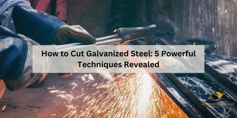 How to Cut Galvanized Steel