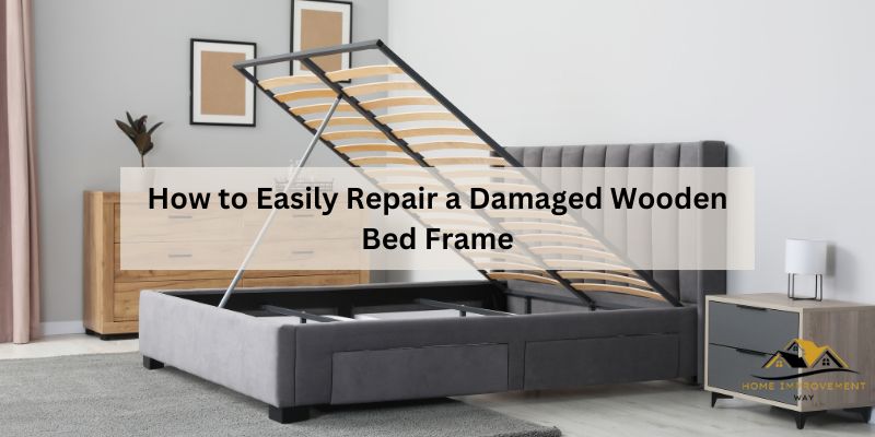 How to Easily Repair a Damaged Wooden Bed Frame