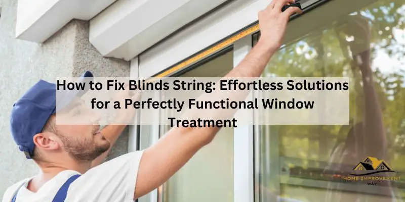 How to Fix Blinds String