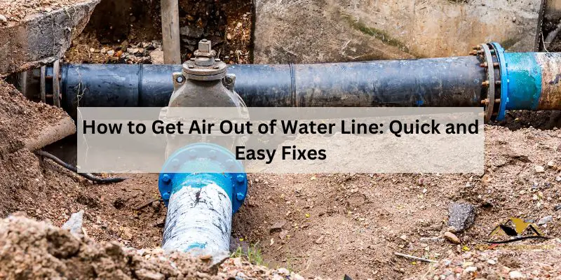 How to Get Air Out of Water Line