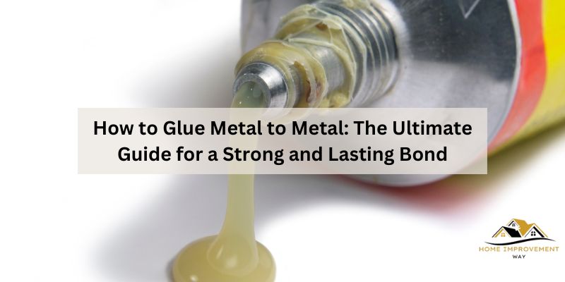 How to Glue Metal to Metal