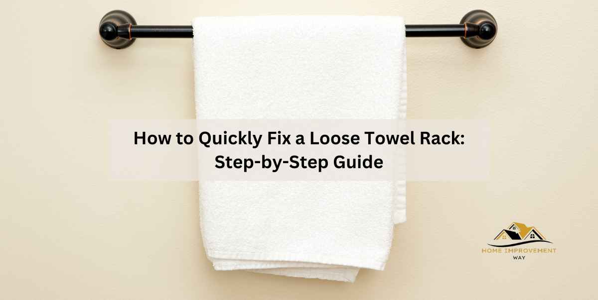 How to Quickly Fix a Loose Towel Rack