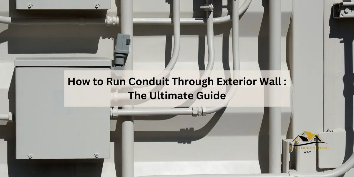 How to Run Conduit Through Exterior Wall