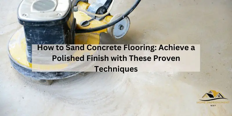 How to Sand Concrete Flooring