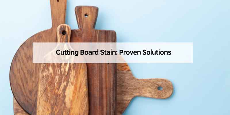 Cutting Board Stain