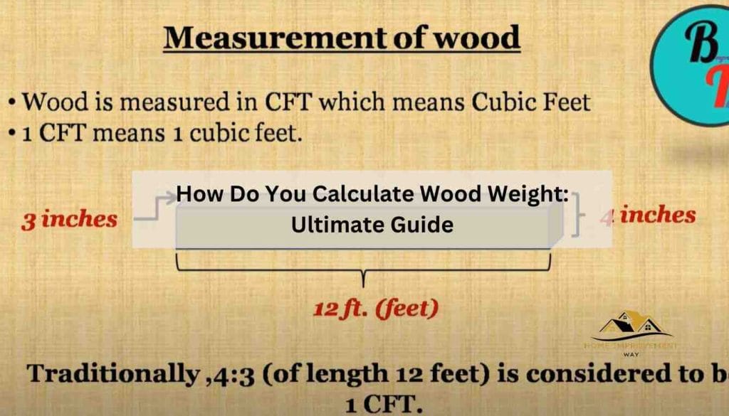 How Do You Calculate Wood Weight Ultimate Guide Home Improvement Way