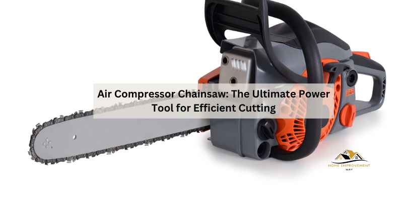 Air Compressor Chainsaw