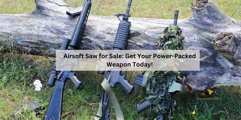 Airsoft Saw for Sale