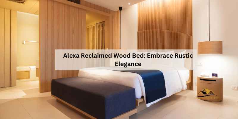 Alexa Reclaimed Wood Bed