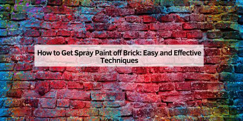 How to Get Spray Paint off Brick