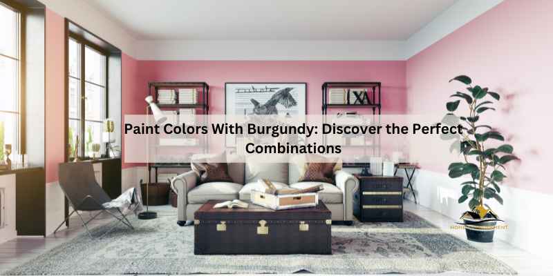 Paint Colors With Burgundy