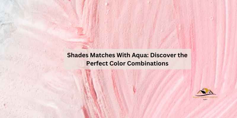 Shades Matches With Aqua