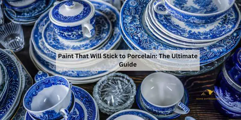 Paint That Will Stick to Porcelain