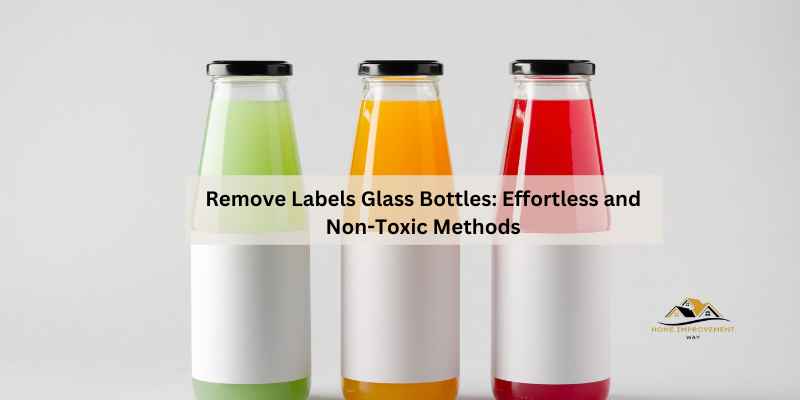 Remove Labels Glass Bottles