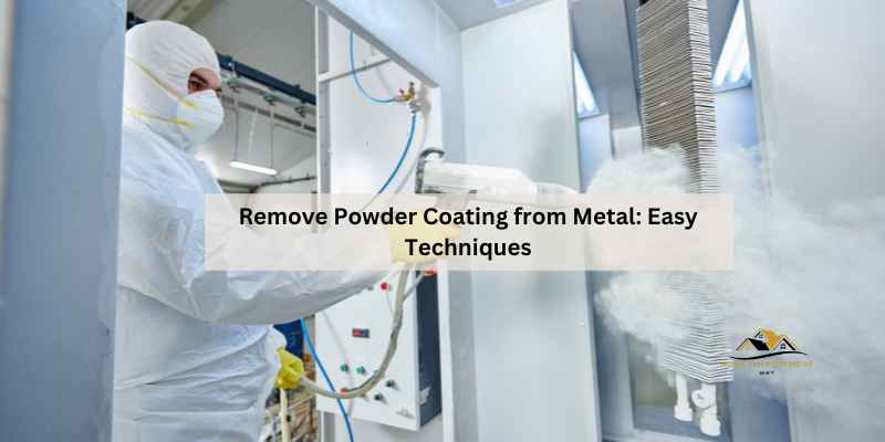 Remove Powder Coating from Metal
