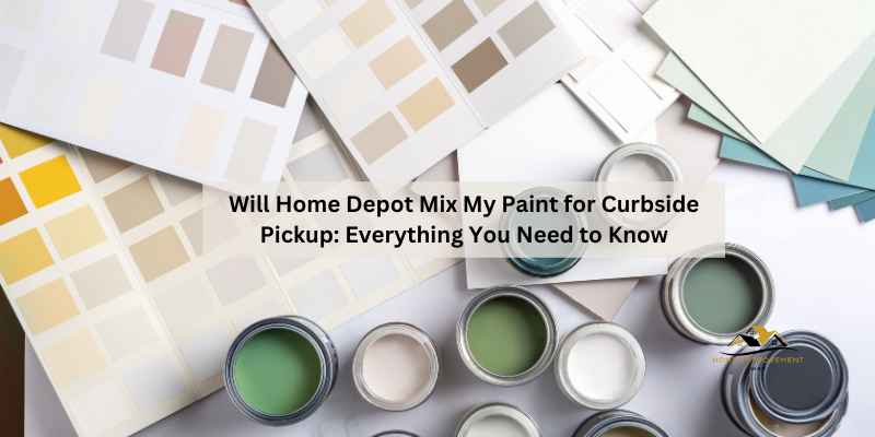 Will Home Depot Mix My Paint for Curbside Pickup