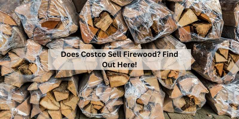 Does Costco Sell Firewood