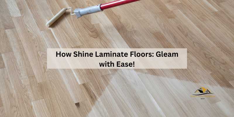 How Shine Laminate Floors