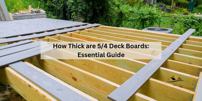 How Thick are 54 Deck Boards