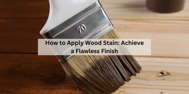 How to Apply Wood Stain