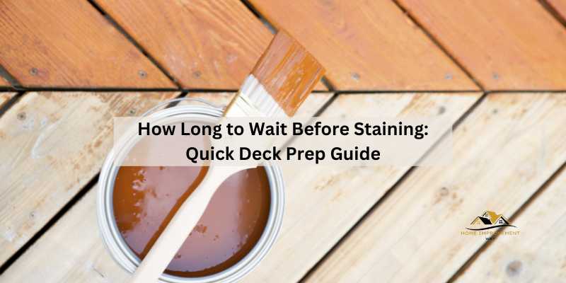 How Long to Wait Before Staining