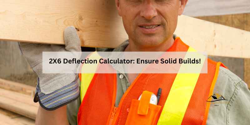 2X6 Deflection Calculator