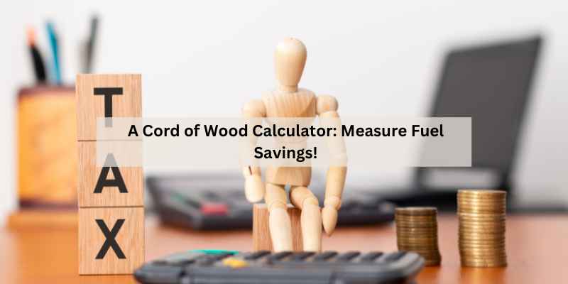 A Cord of Wood Calculator