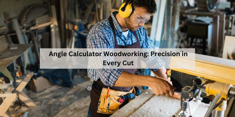 Angle Calculator Woodworking