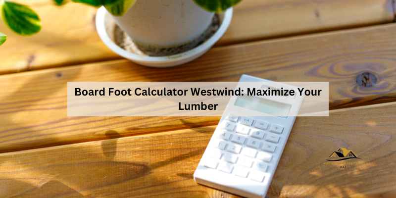 Board Foot Calculator Westwind