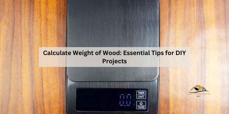 Calculate Weight of Wood