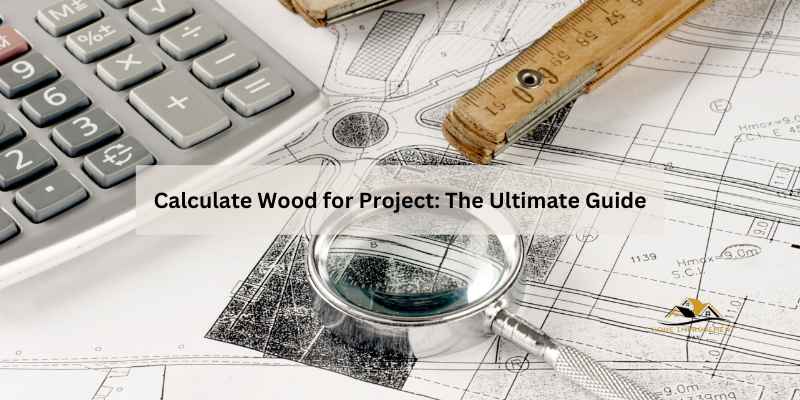 Calculate Wood for Project