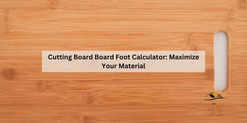 Cutting Board Board Foot Calculator