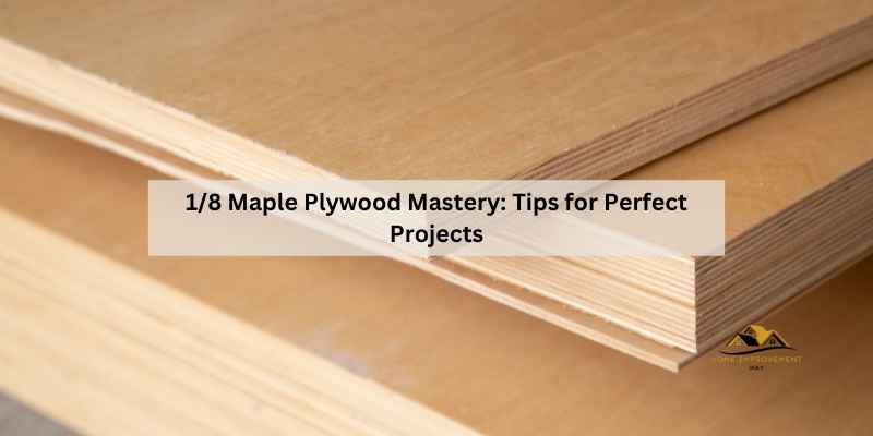 1/8 Maple Plywood Mastery