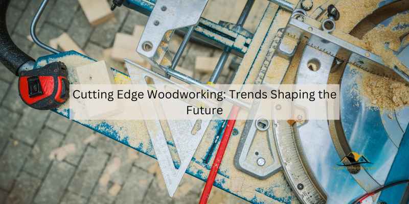 Cutting Edge Woodworking