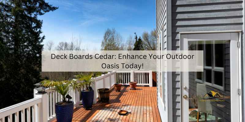 Deck Boards Cedar