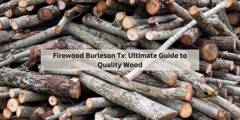 Firewood Burleson Tx